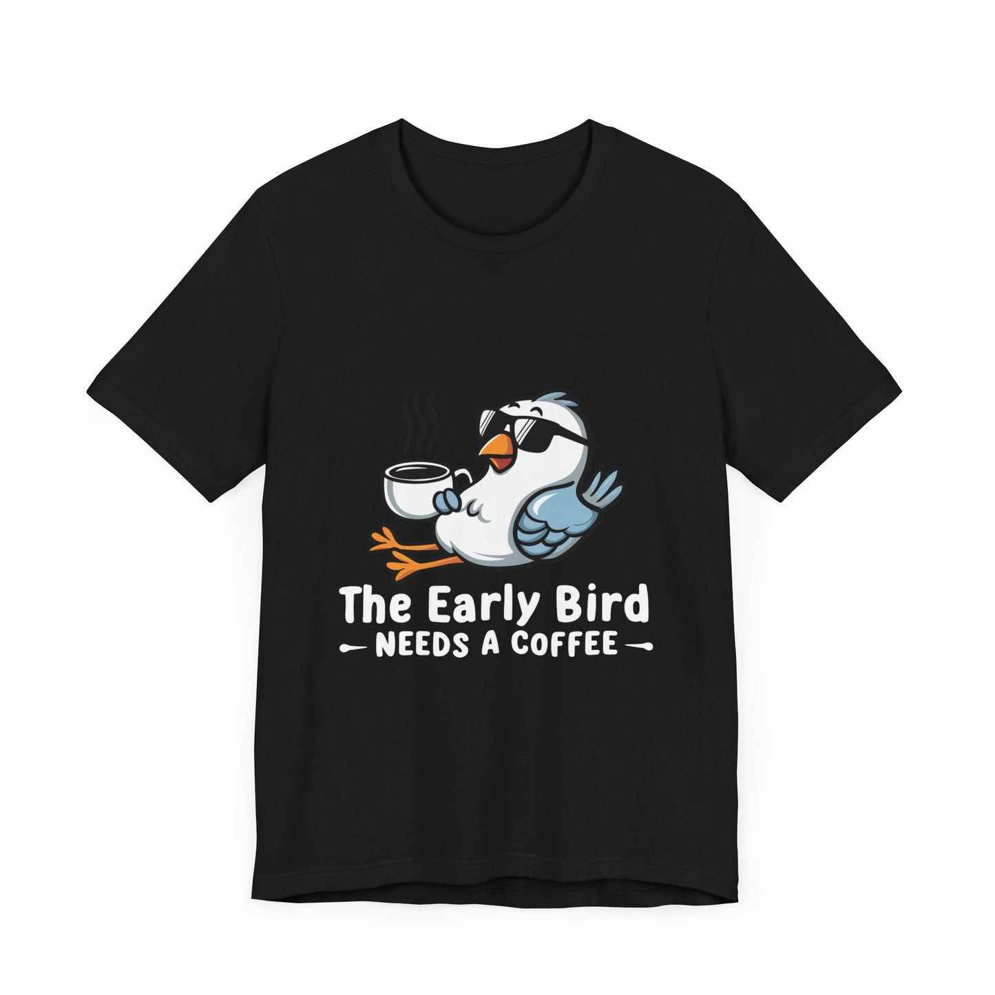 The Early Bird Needs a Coffee - Funny Morning Bird T-Shirt by Stichas T-Shirt Company