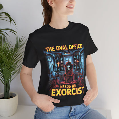 The Oval Office Needs and Exorcist - Political - T-Shirt by Stichas T-Shirt Company