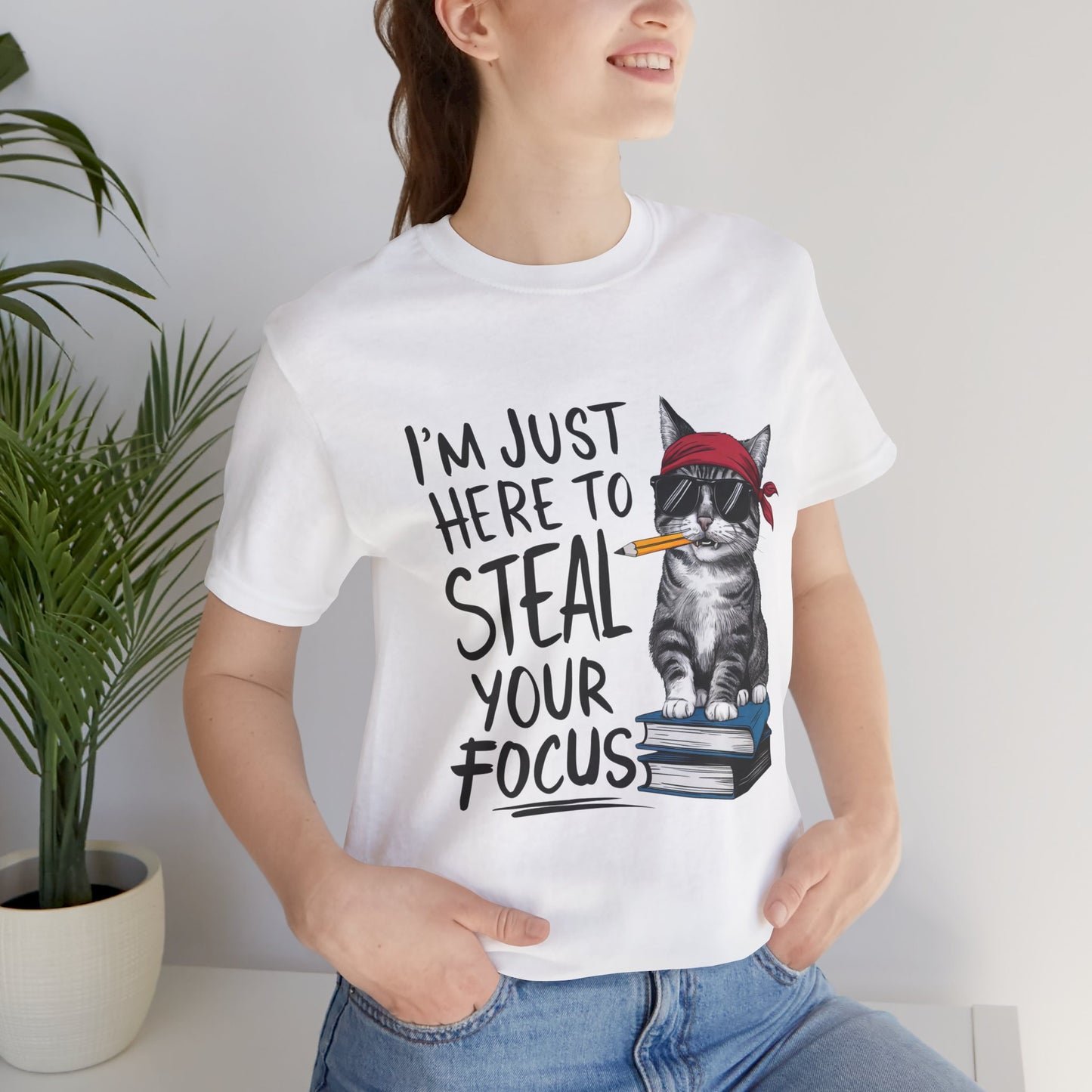 I'm Just Here to Steal Your Focus - Cute Cat in Sunglasses T-Shirt by Stichas T-Shirt Company