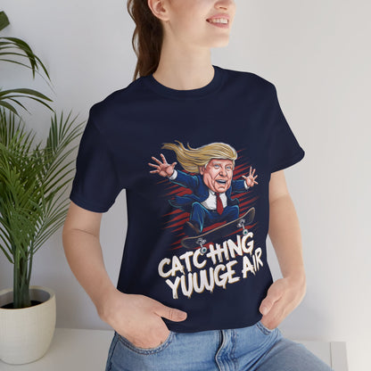 Catching YUUUUGE Air - Political - T-Shirt by Stichas T-Shirt Company