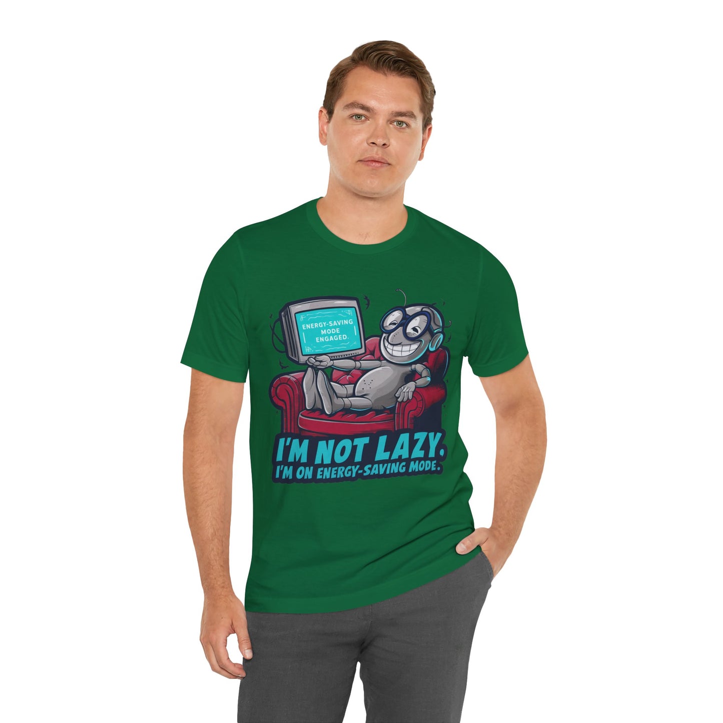 I’m Not Lazy. I’m on Energy Saving Mode  - Funny - T-Shirt by Stichas T-Shirt Company