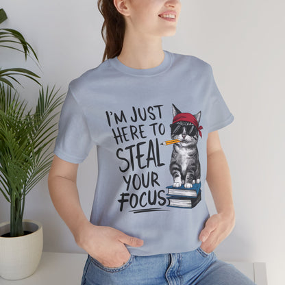 I'm Just Here to Steal Your Focus - Cute Cat in Sunglasses T-Shirt by Stichas T-Shirt Company