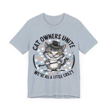 Cat Owner’s Unite - Cat Lover’s T-Shirt by Stichas T-Shirt Company