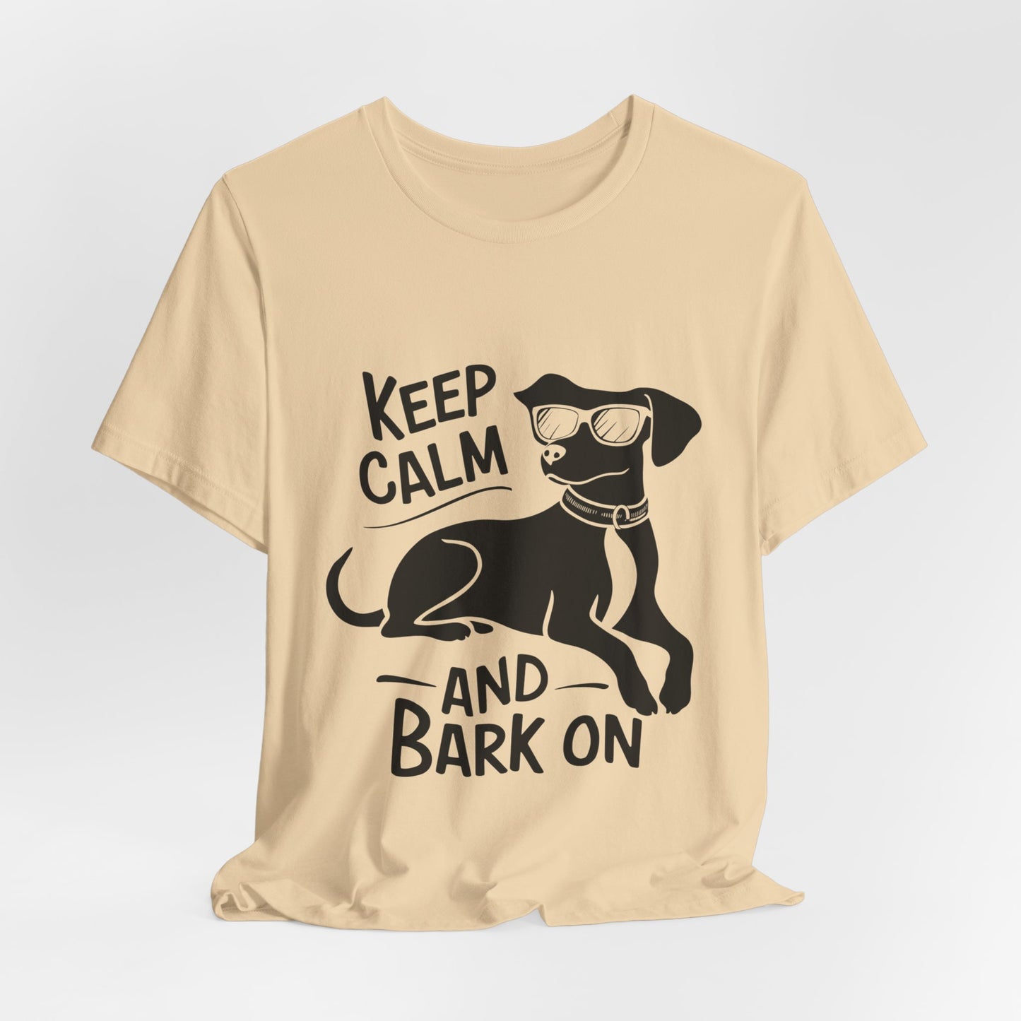 Keep Calm and Bark On - Funny Dog Lover T-Shirt by Stichas T-Shirt Company