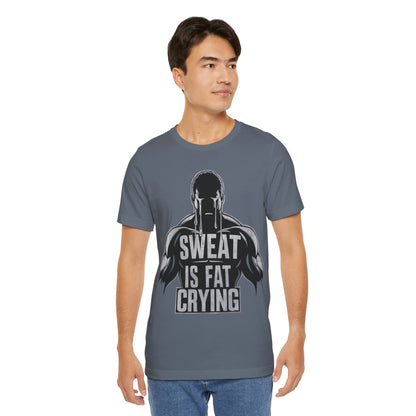 Sweat is Fat Crying - Badass T-Shirt by Stichas T-Shirt Company