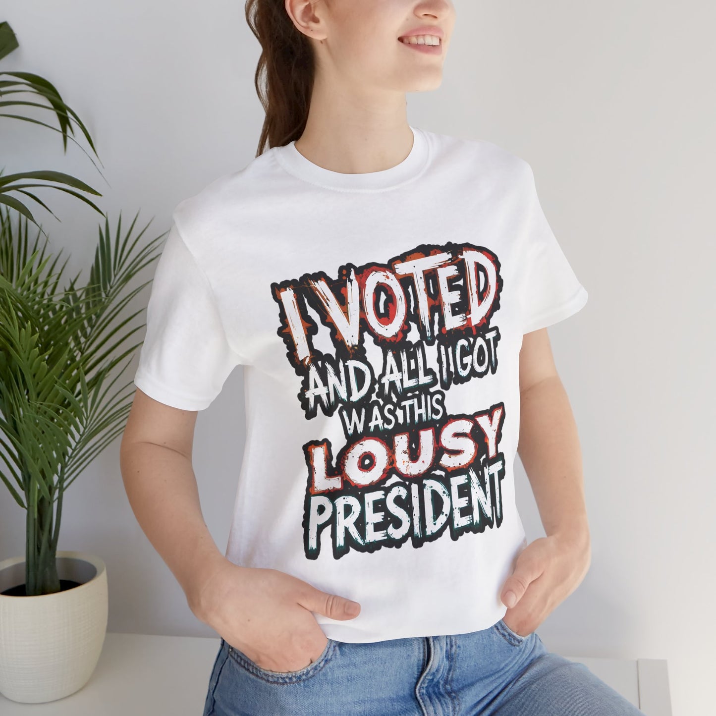 I Voted and All I Got Was This Lousy President - Political - T-Shirt by Stichas T-Shirt Company