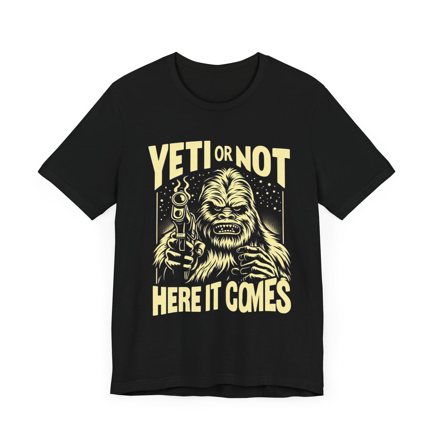 Yeti of Not Here I Come - Funny - T-Shirt by Stichas T-Shirt Company