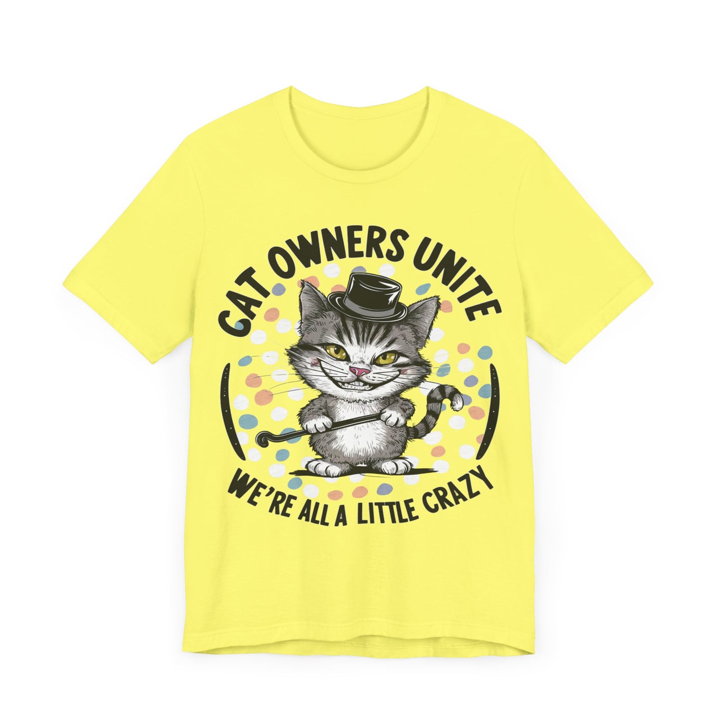 Cat Owner’s Unite - Cat Lover’s T-Shirt by Stichas T-Shirt Company