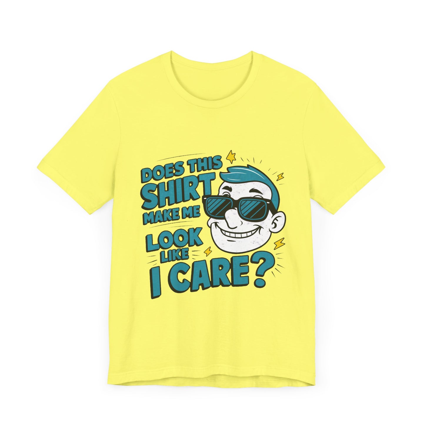 Does this Shirt Make Me Look Like I Care - Funny T-Shirt by Stichas T-Shirt Company