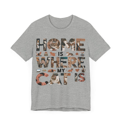 Home is Where the Cat is - Cat Lover’s T-Shirt by Stichas T-Shirt Company