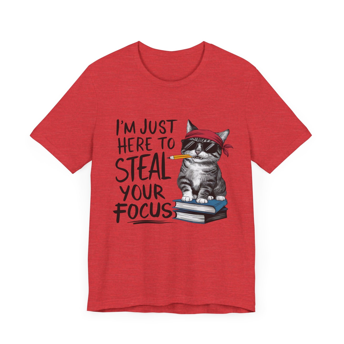 I'm Just Here to Steal Your Focus - Cute Cat in Sunglasses T-Shirt by Stichas T-Shirt Company