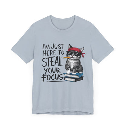 I'm Just Here to Steal Your Focus - Cute Cat in Sunglasses T-Shirt by Stichas T-Shirt Company