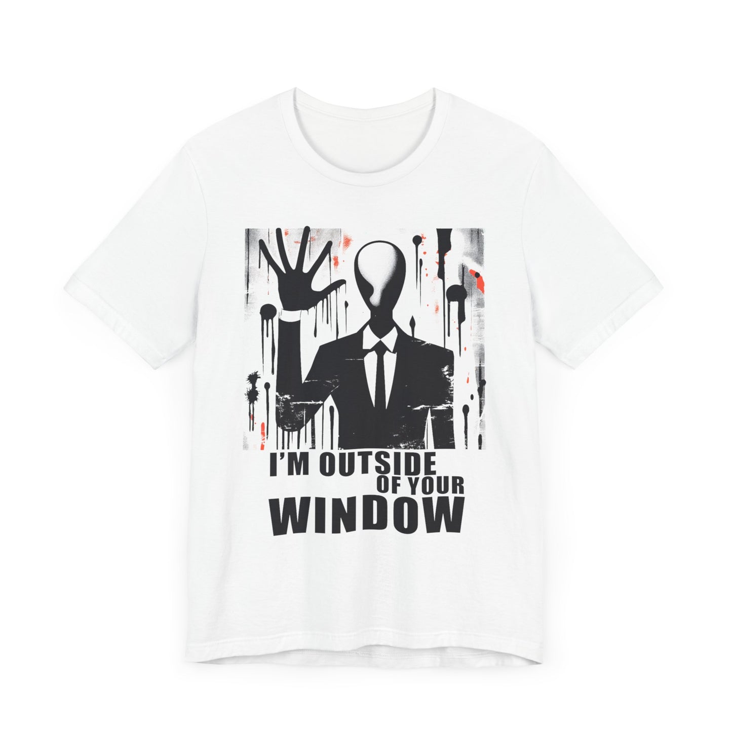 I’m Outside of Your Window  - Horror - T-Shirt by Stichas T-Shirt Company