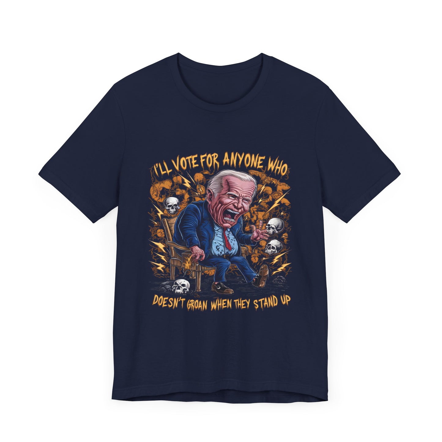 I’ll vote for anyone who doesn’t groan when they stand up - Political - T-Shirt by Stichas T-Shirt Company