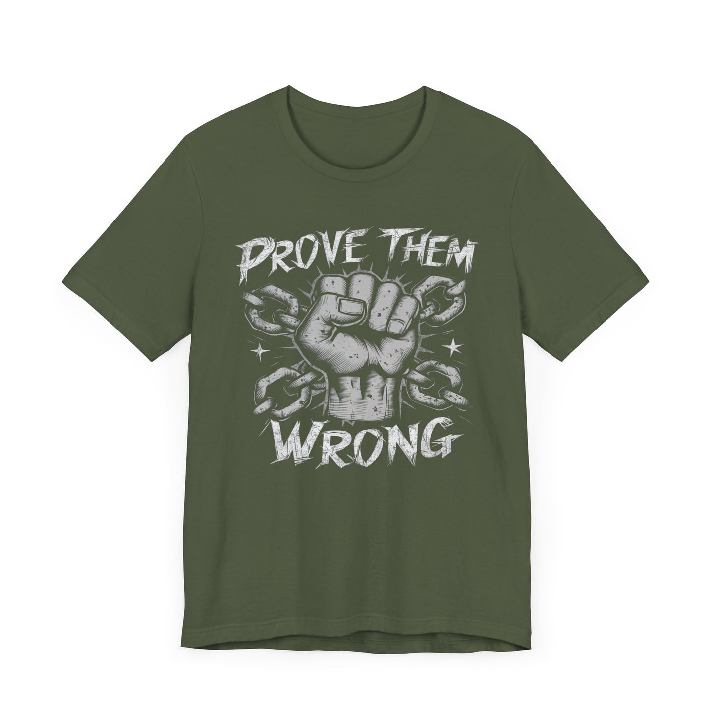 Prove Them Wrong - Badass T-Shirt by Stichas T-Shirt Company