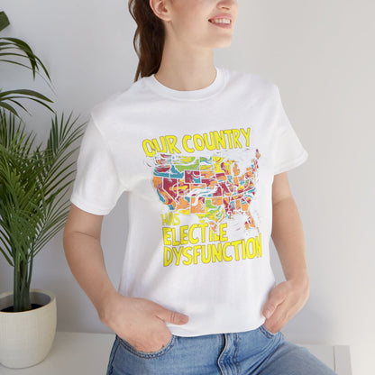 My Country has Electile Dysfunction - Political - T-Shirt by Stichas T-Shirt Company