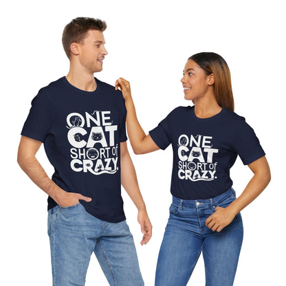 One Cat Short of Crazy - Funny Cat Lover T-Shirt by Stichas T-Shirt Company