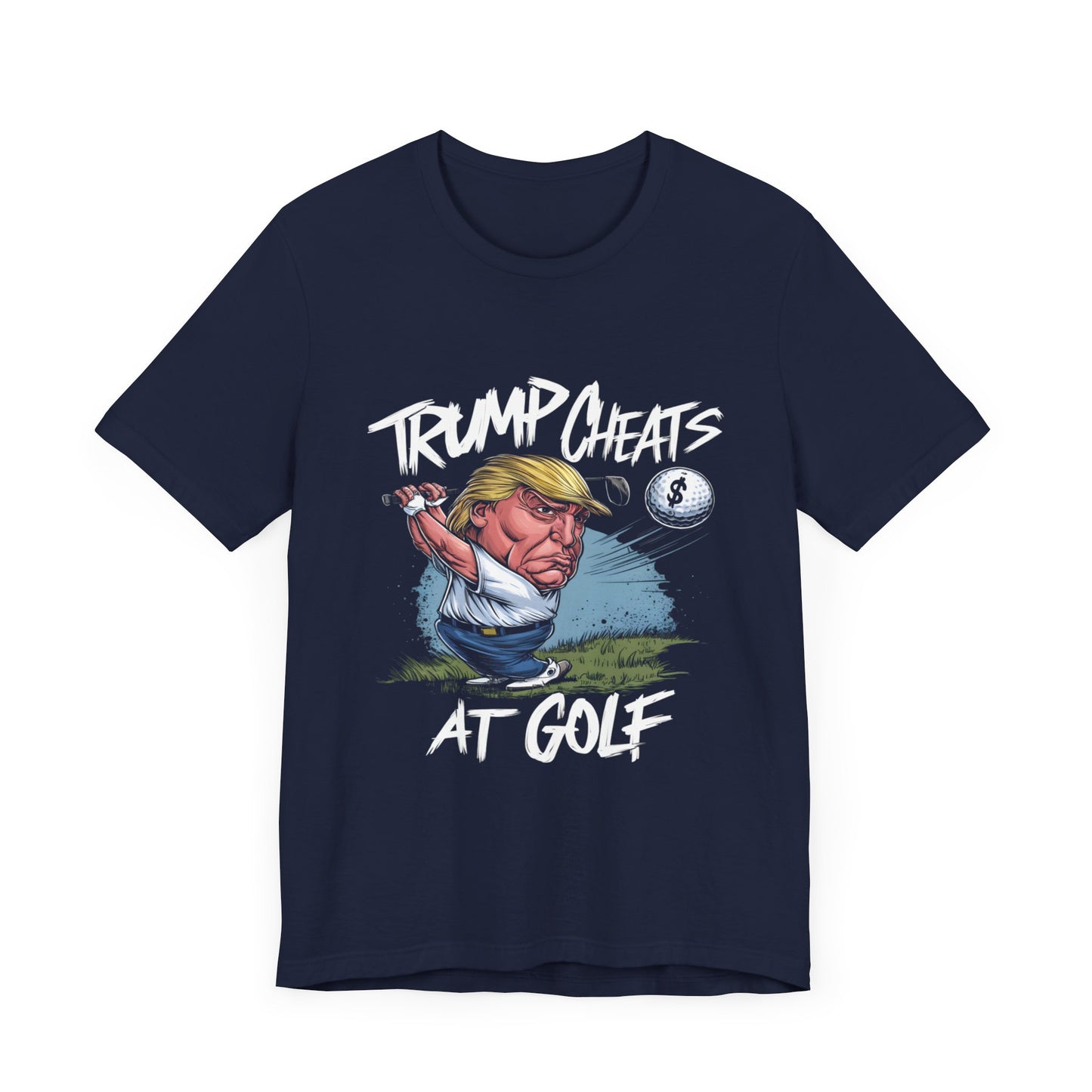 Trump Cheats At Golf - Political - T-Shirt by Stichas T-Shirt Company