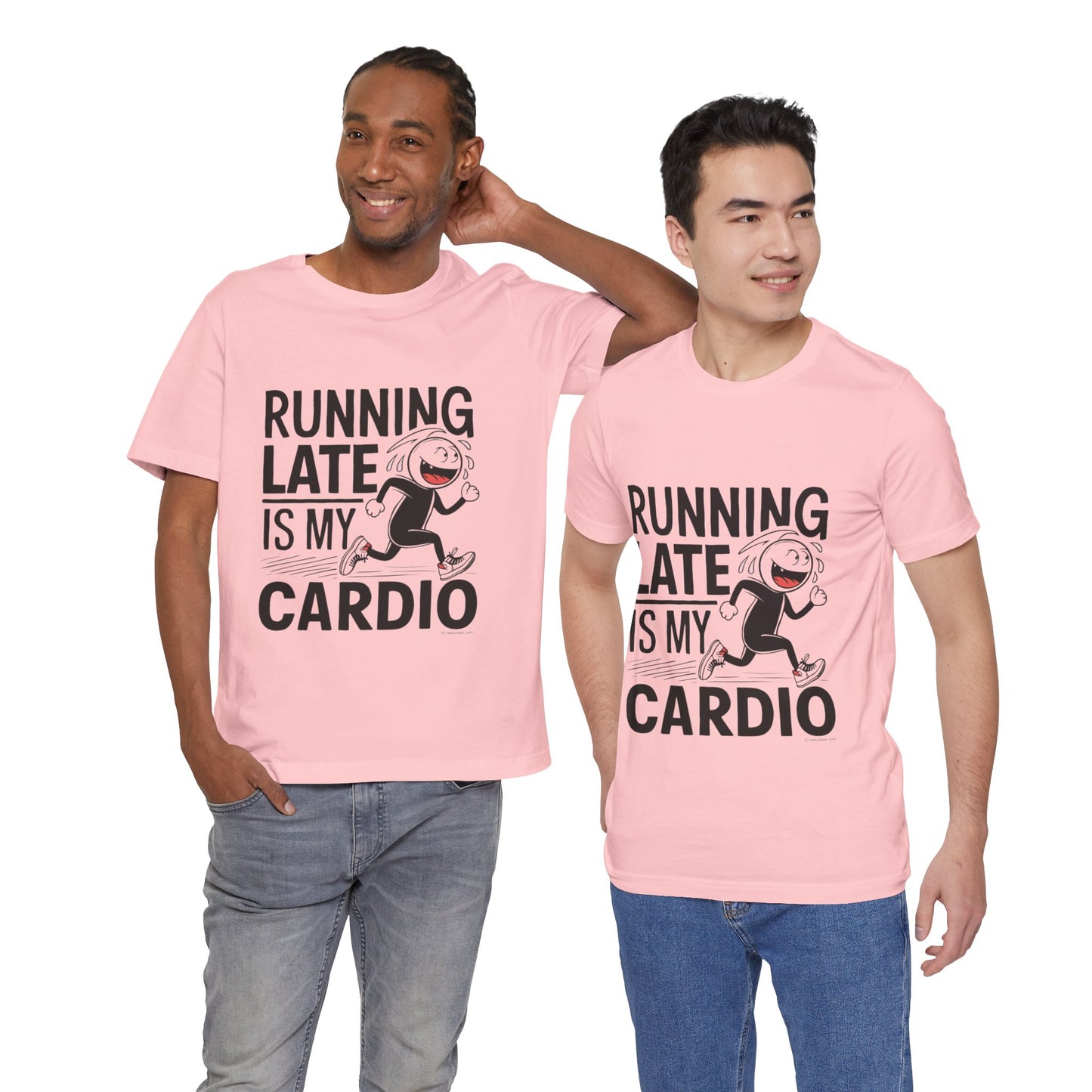 Running Late is my Cardio - Funny T-Shirt by Stichas T-Shirt Company