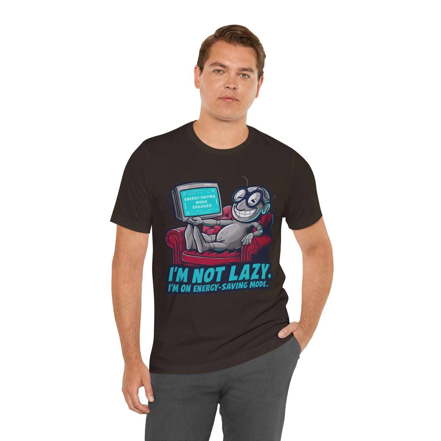 I’m Not Lazy. I’m on Energy Saving Mode  - Funny - T-Shirt by Stichas T-Shirt Company