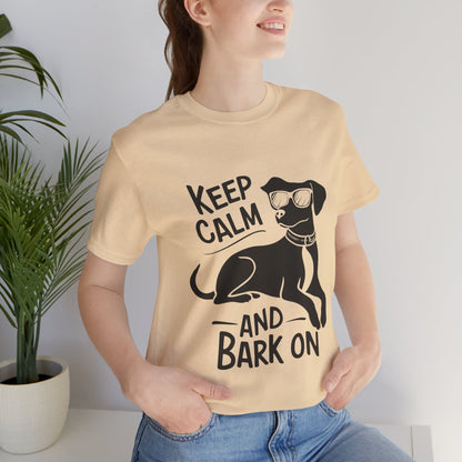 Keep Calm and Bark On - Funny Dog Lover T-Shirt by Stichas T-Shirt Company