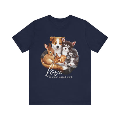 Love is a Four-Legged Word – Heartwarming Animal Lover T-Shirt by Stichas T-Shirt Company