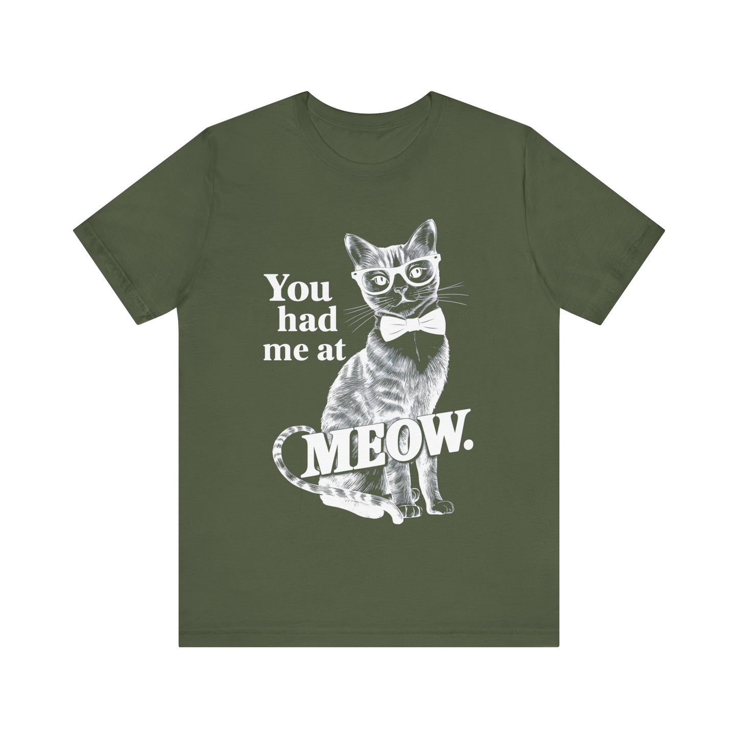 You had me at Meow - Cat Lover’s T-Shirt by Stichas T-Shirt Company