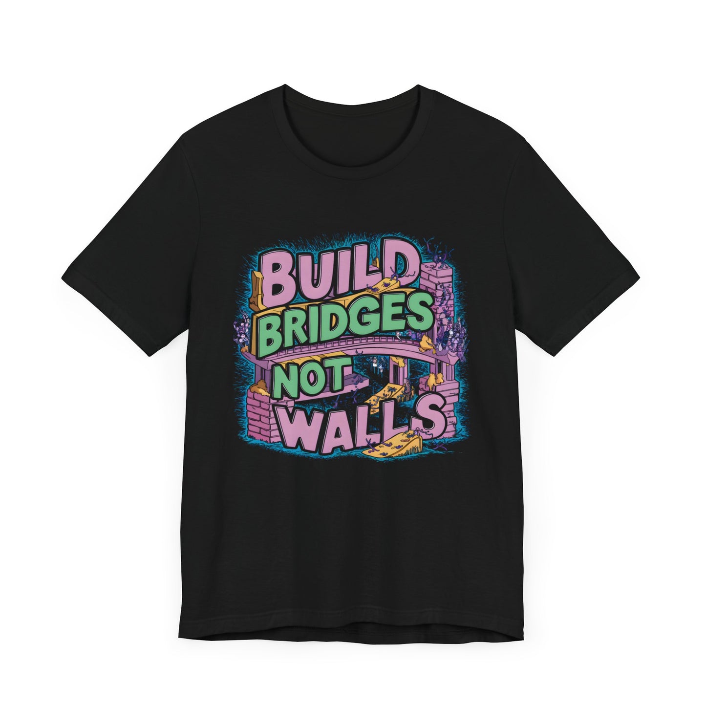 Build Bridges, Not Walls - Political - T-Shirt by Stichas T-Shirt Company