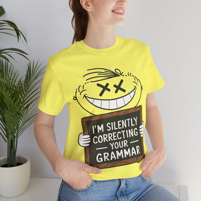 I’m Silently Correcting Your Grammar - Funny T-Shirt by Stichas T-Shirt Company