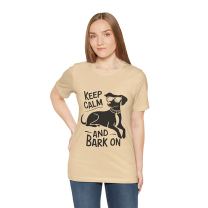 Keep Calm and Bark On - Funny Dog Lover T-Shirt by Stichas T-Shirt Company