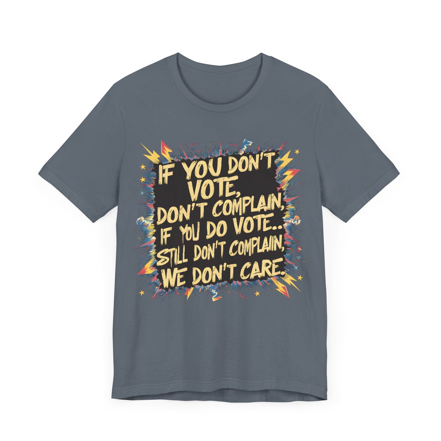 If You Don’t Vote, Don’t Complain - Political - T-Shirt by Stichas T-Shirt Company