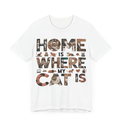 Home is Where the Cat is - Cat Lover’s T-Shirt by Stichas T-Shirt Company