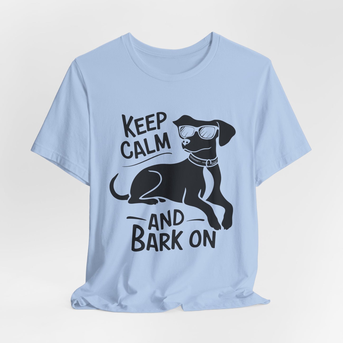 Keep Calm and Bark On - Funny Dog Lover T-Shirt by Stichas T-Shirt Company