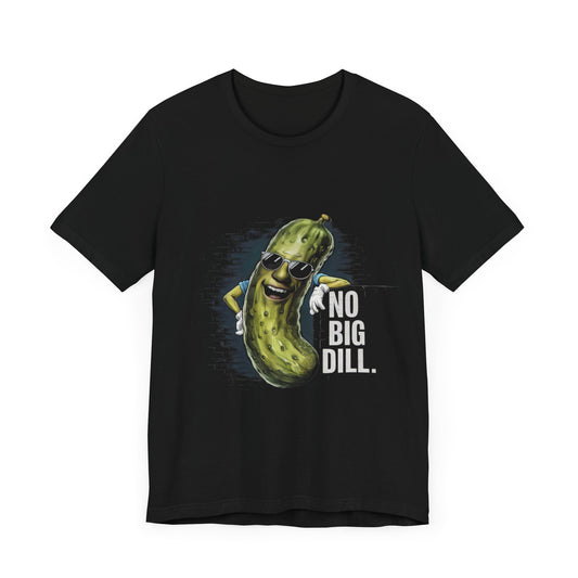 No Big Dill  - Funny - T-Shirt by Stichas T-Shirt Company