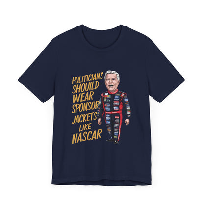 Politicians Should Wear Sponsor Jackets - Political - T-Shirt by Stichas T-Shirt Company