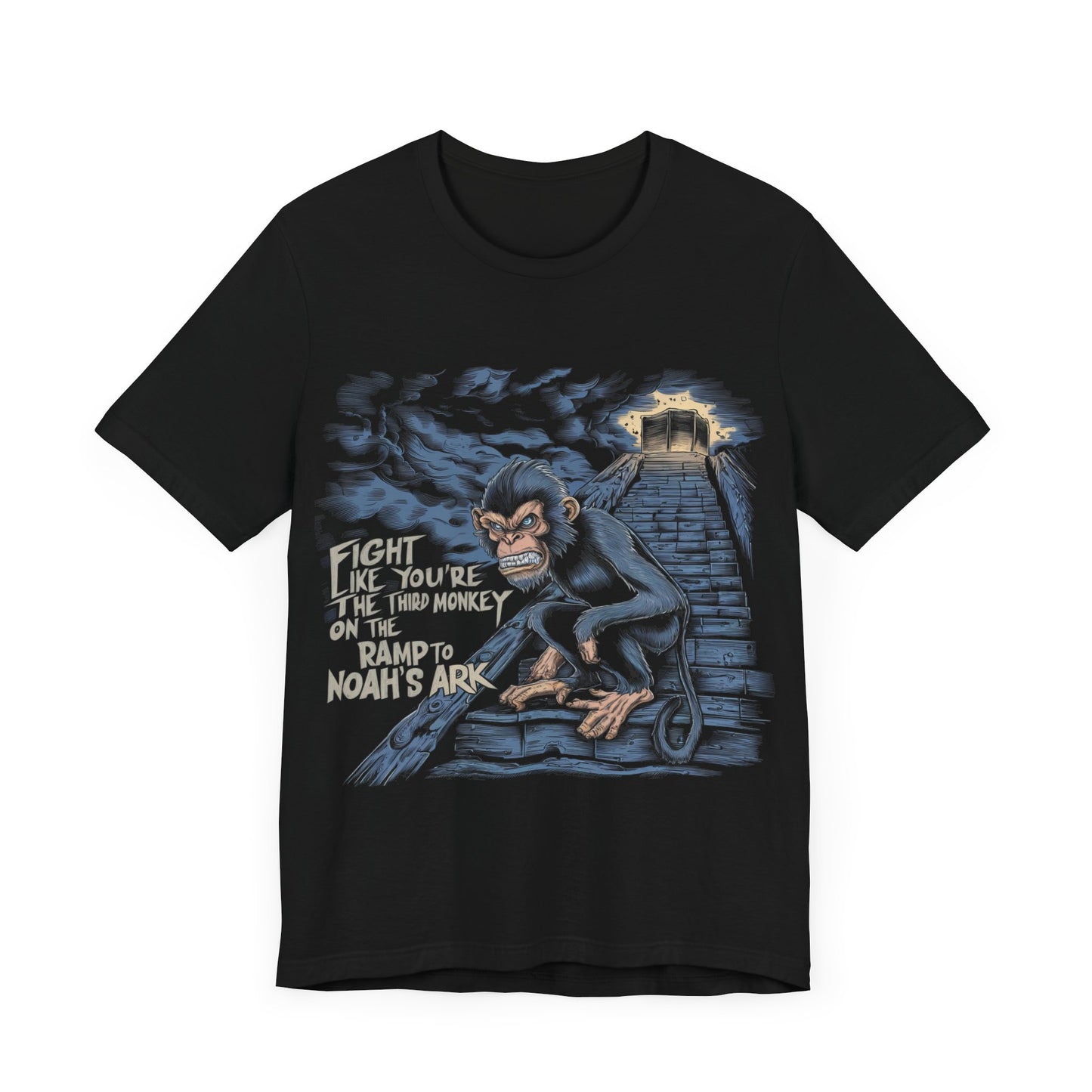 Fight Like You’re the Third Monkey on the Ramp To Noah’s Arc - Badass T-Shirt by Stichas T-Shirt Company