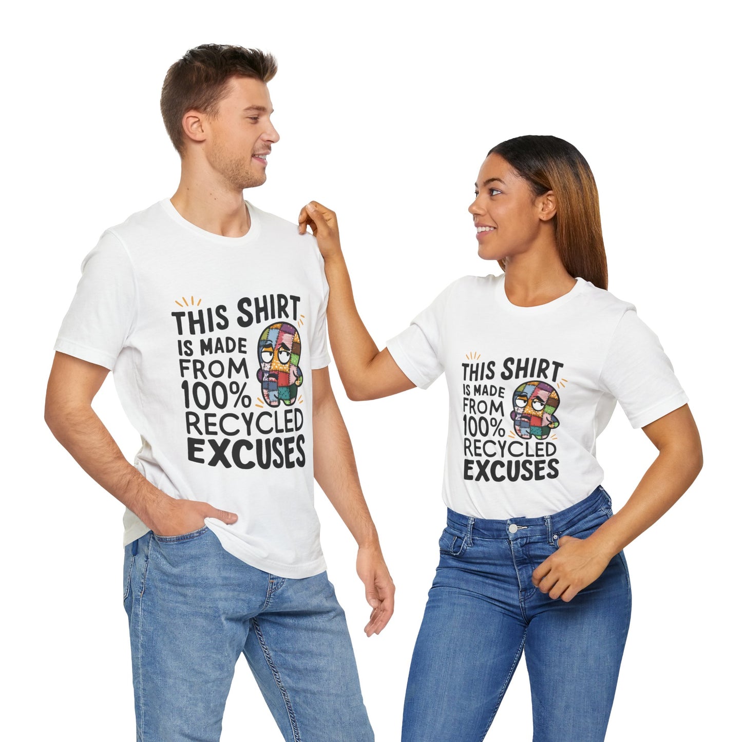 This Shirt is Made from 100% Recycled Excuses - Funny T-Shirt by Stichas T-Shirt Company