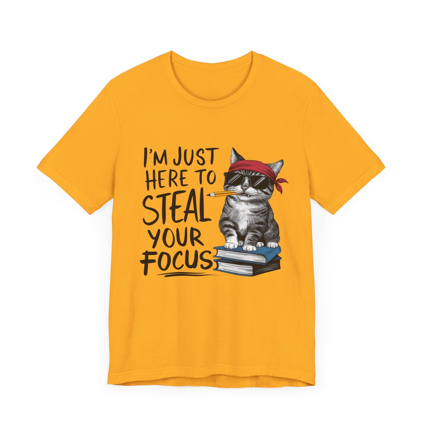 I'm Just Here to Steal Your Focus - Cute Cat in Sunglasses T-Shirt by Stichas T-Shirt Company