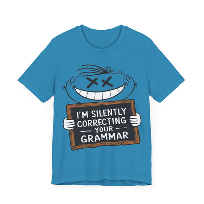 I’m Silently Correcting Your Grammar - Funny T-Shirt by Stichas T-Shirt Company