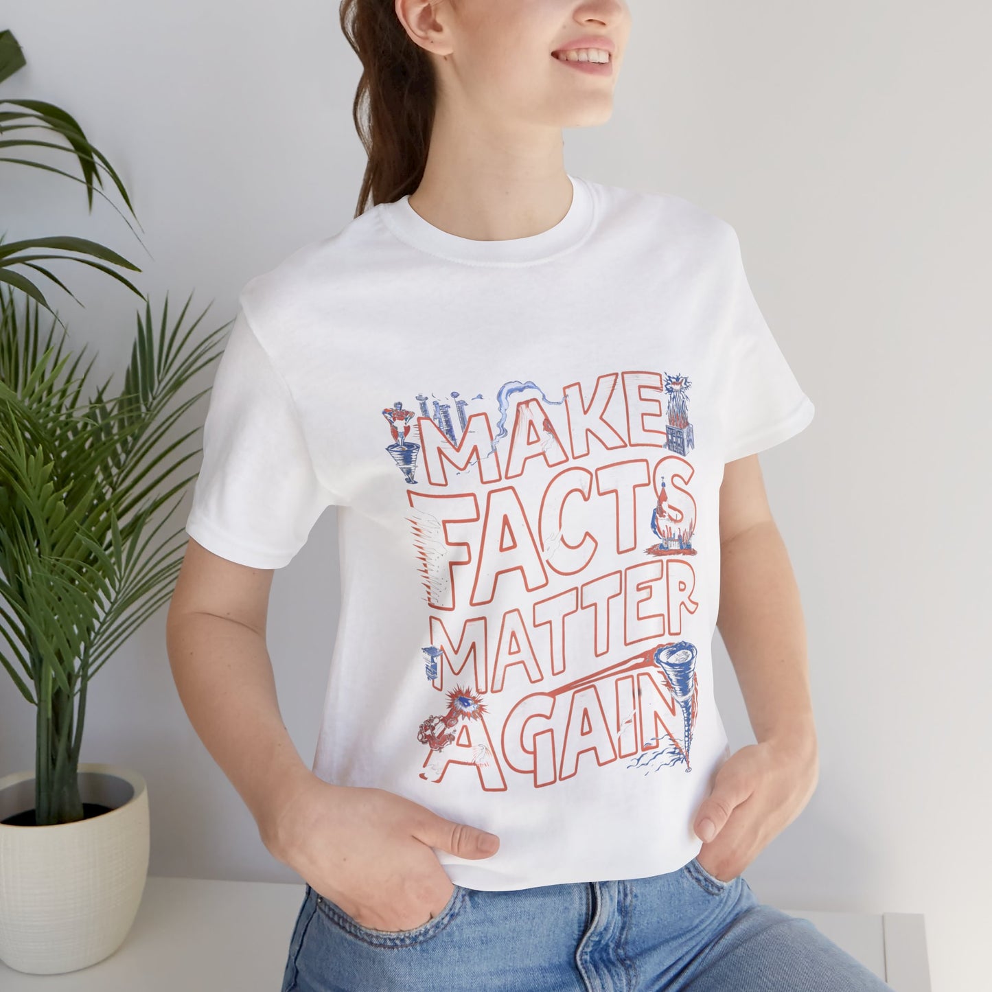 Make Facts Matter Again - Political - T-Shirt by Stichas T-Shirt Company