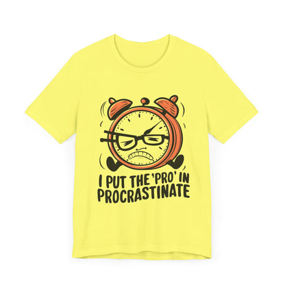 I Put the Pro in Procrastinate - Comedy - T-Shirt by Stichas T-Shirt Company