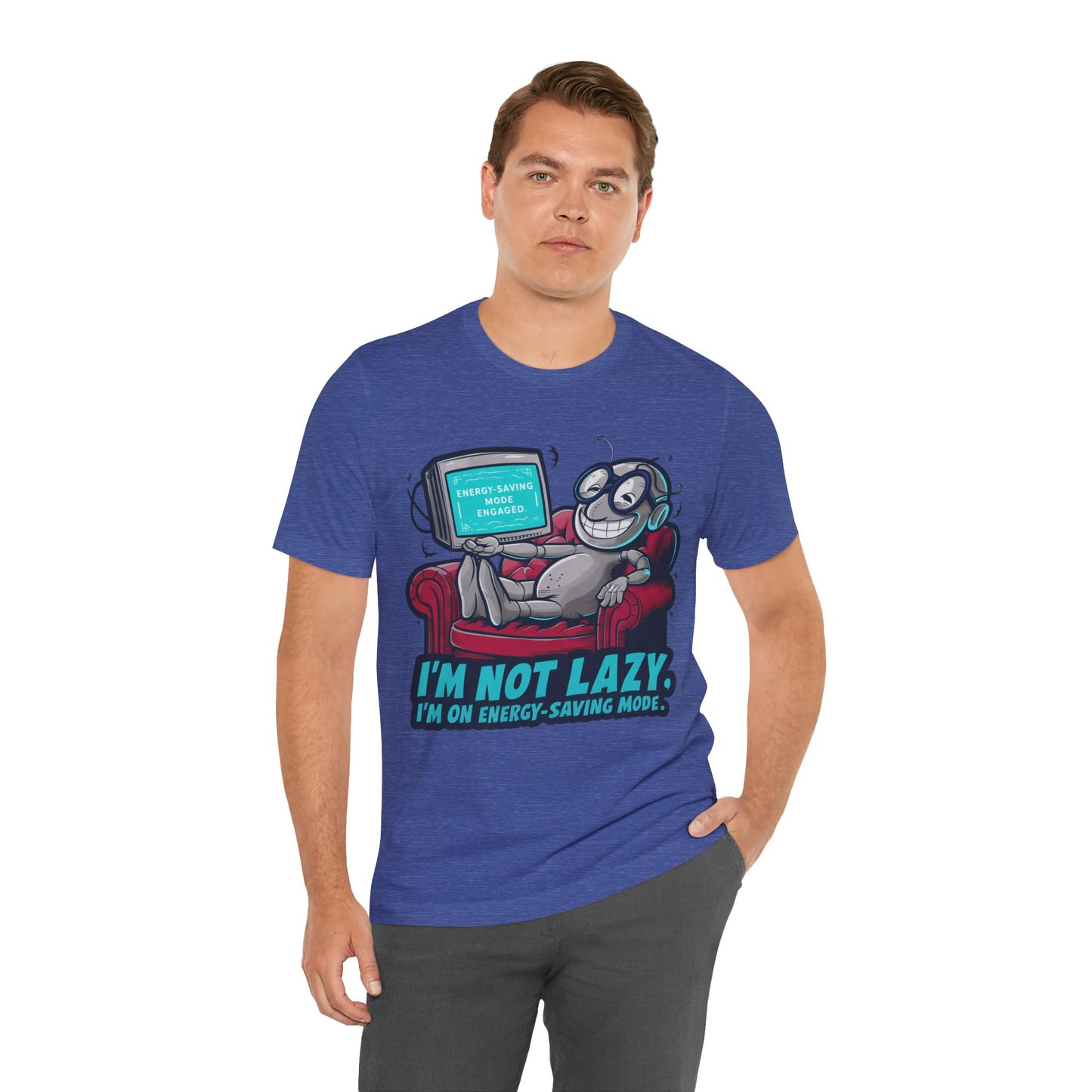 I’m Not Lazy. I’m on Energy Saving Mode  - Funny - T-Shirt by Stichas T-Shirt Company