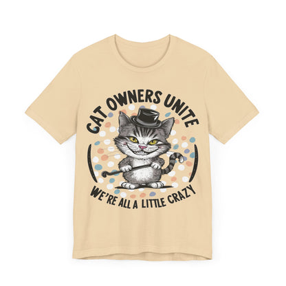 Cat Owner’s Unite - Cat Lover’s T-Shirt by Stichas T-Shirt Company