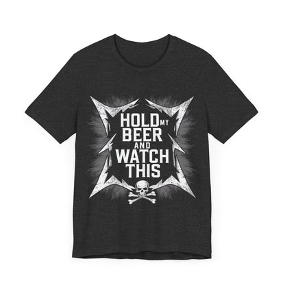 Hold My Beer and Watch This - Badass T-Shirt by Stichas T-Shirt Company