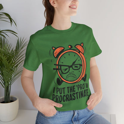 I Put the Pro in Procrastinate - Comedy - T-Shirt by Stichas T-Shirt Company