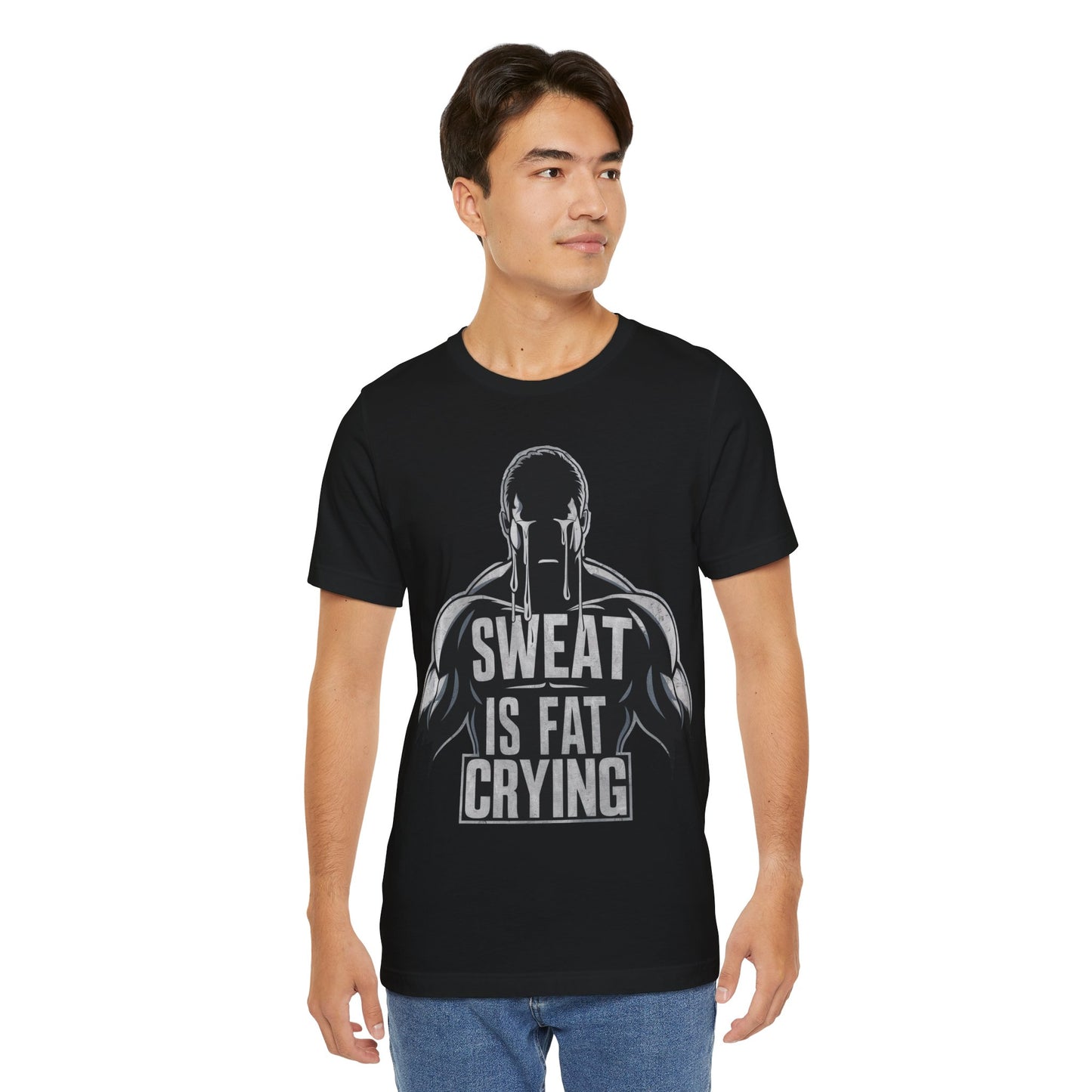 Sweat is Fat Crying - Badass T-Shirt by Stichas T-Shirt Company