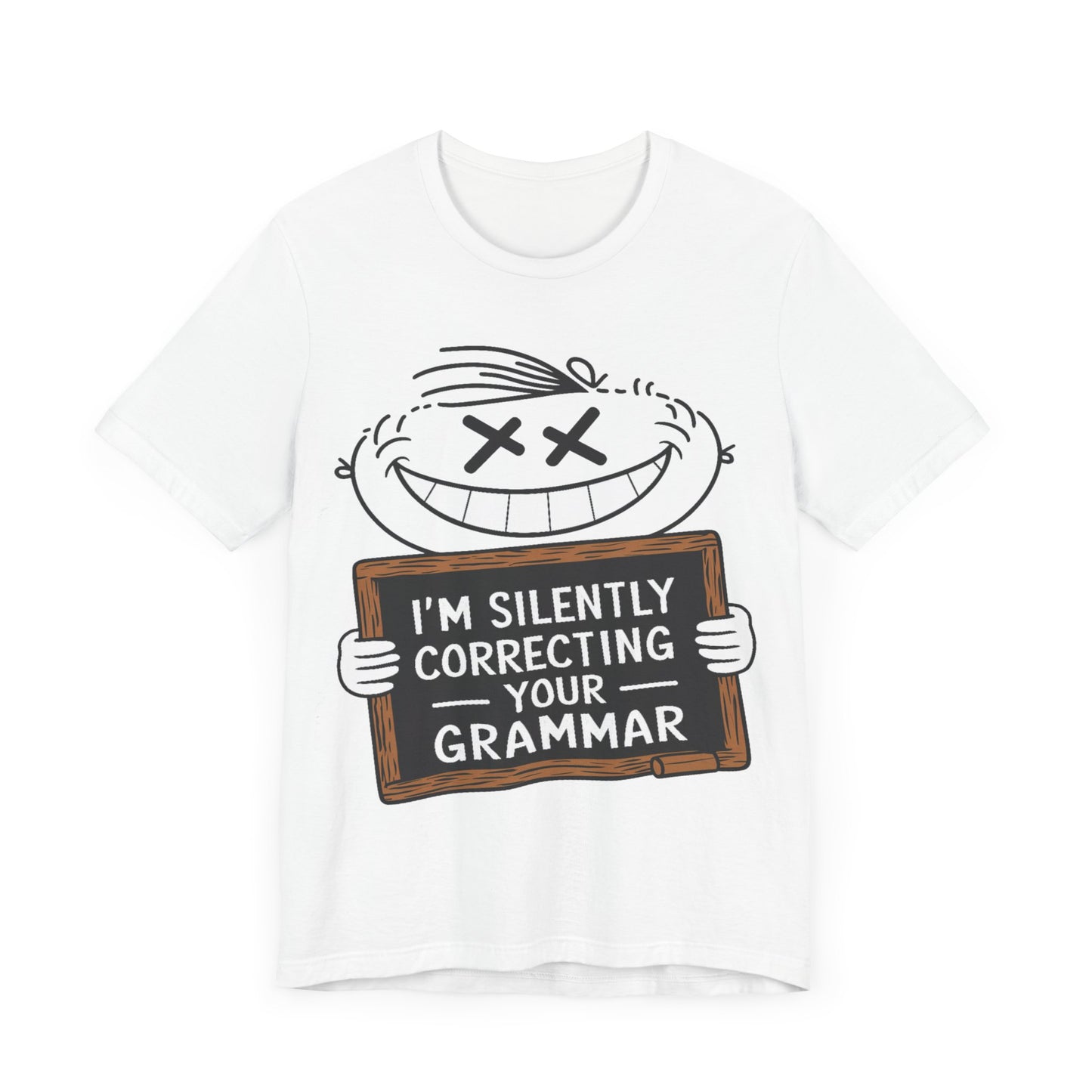 I’m Silently Correcting Your Grammar - Funny T-Shirt by Stichas T-Shirt Company