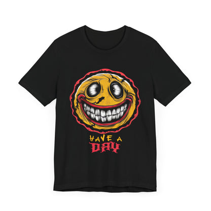 Crazy Smiley Face Have a Day - Funny T-Shirt by Stichas T-Shirt Company