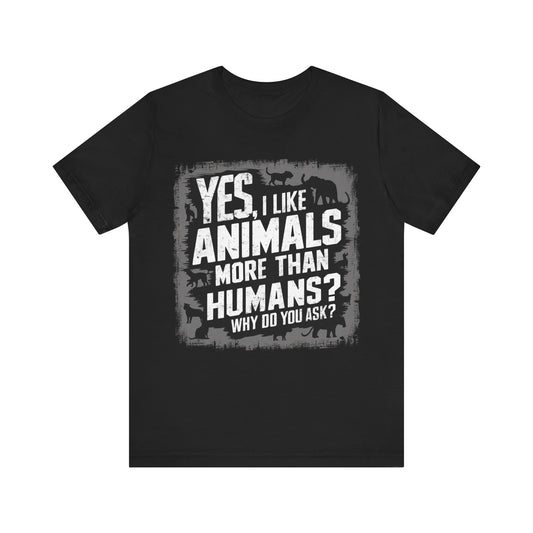 Yes, I like Animals More than Humans – Dog Lover T-Shirt by Stichas T-Shirt Company