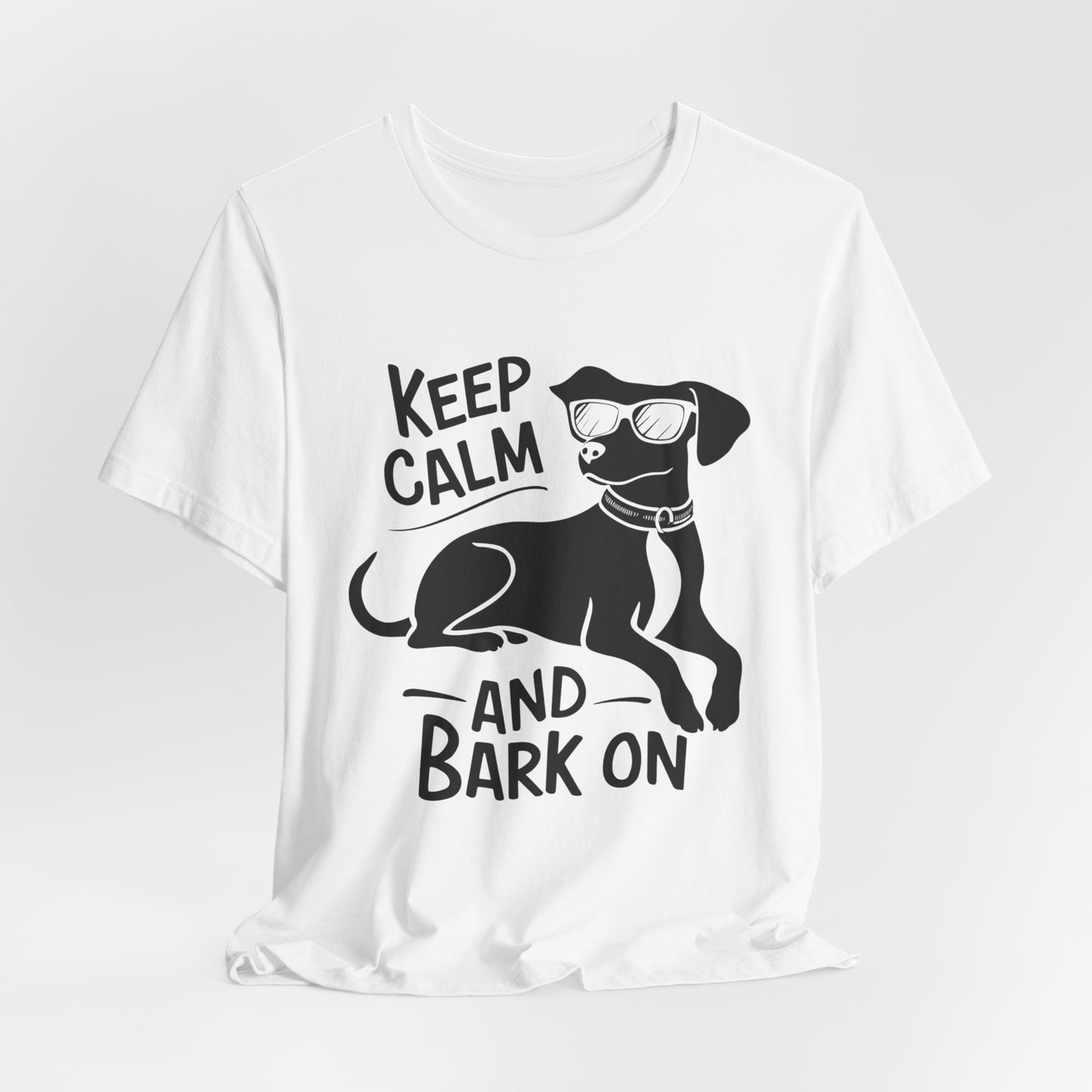 Keep Calm and Bark On - Funny Dog Lover T-Shirt by Stichas T-Shirt Company